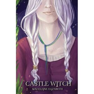 Castle Witch -- Madeleine Elizabeth